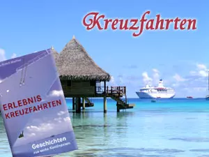 Erlebnis Kreuzfahrten - Ein Lesebuch